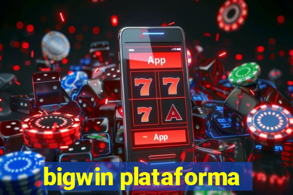 bigwin plataforma